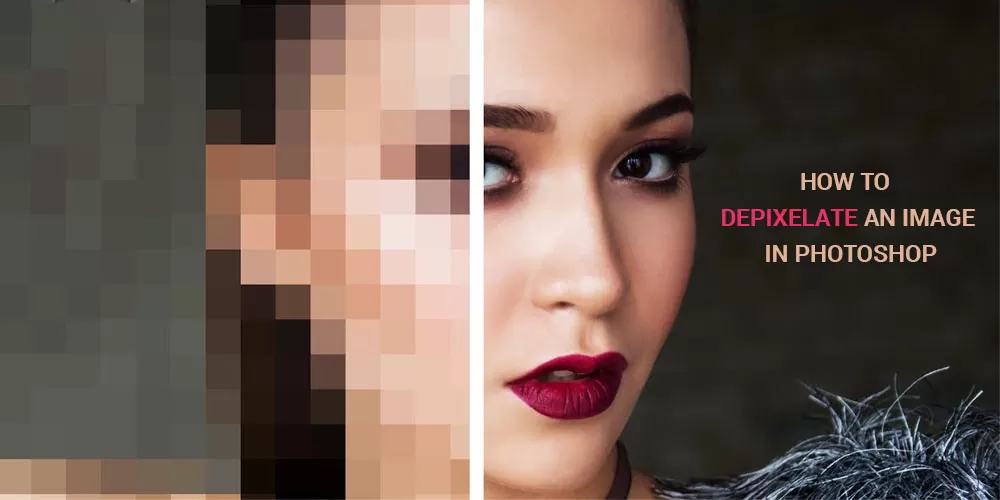 How to Depixelate an image in photoshop Feature-image