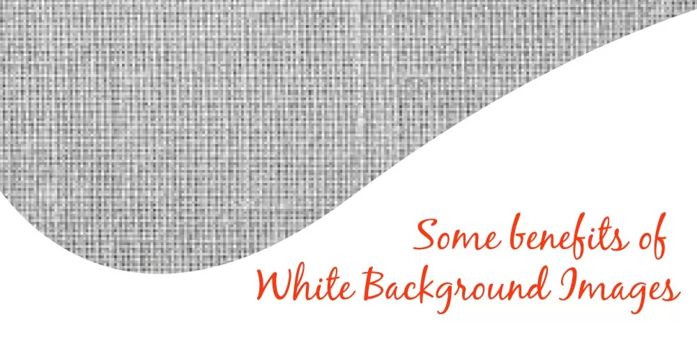 18.-Some-benefits-of-White-Background-Images