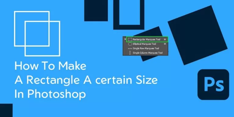 How To Make A Rectangle A certain Size In Photoshop