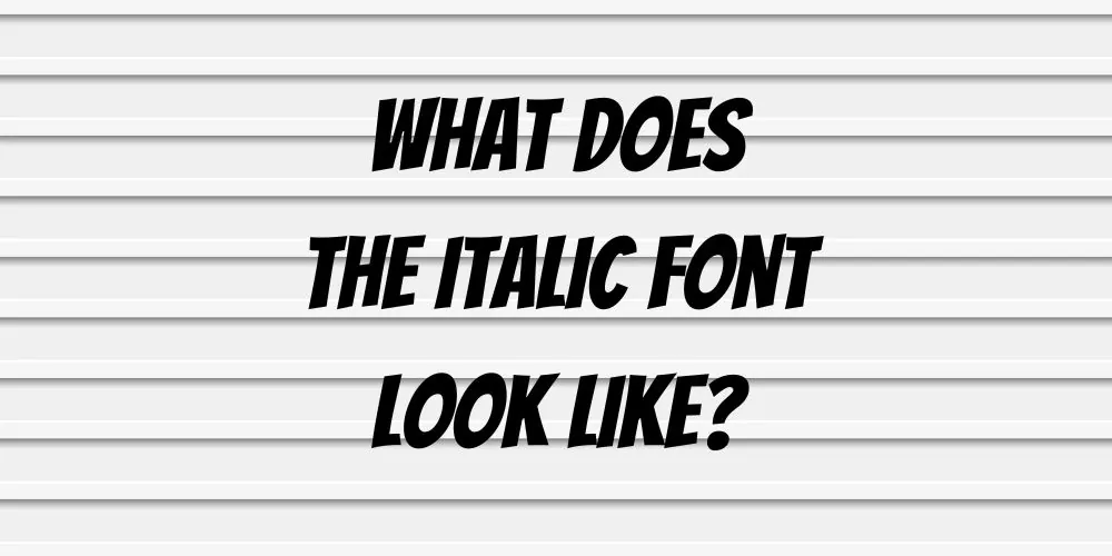 What does the italic font look like