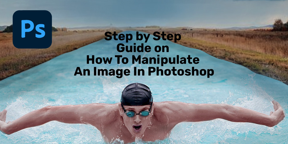 Step-by-Step-Guide-on-How-To-Manipulate-An-Image-In
