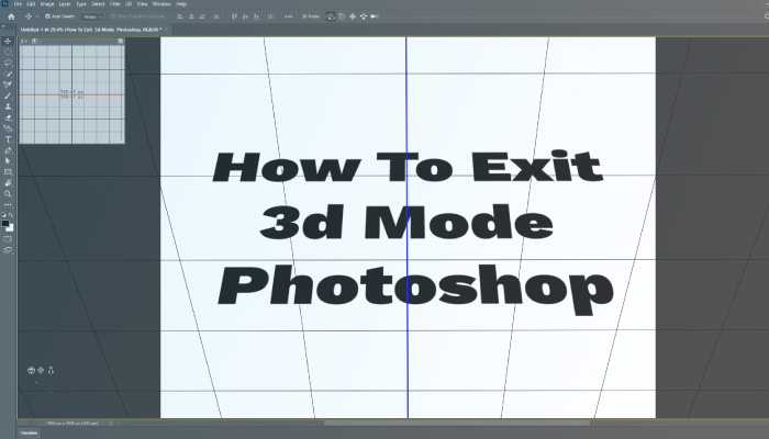 How To Exit 3d Mode Photoshop
