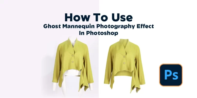 How To Use Ghost Mannequin Photography Effect In Photoshop