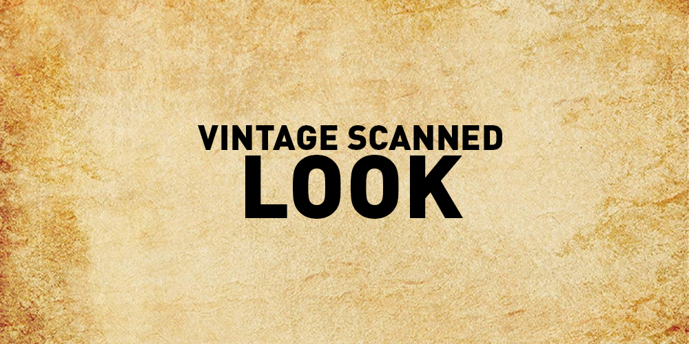 Vintage-Scanned-Look