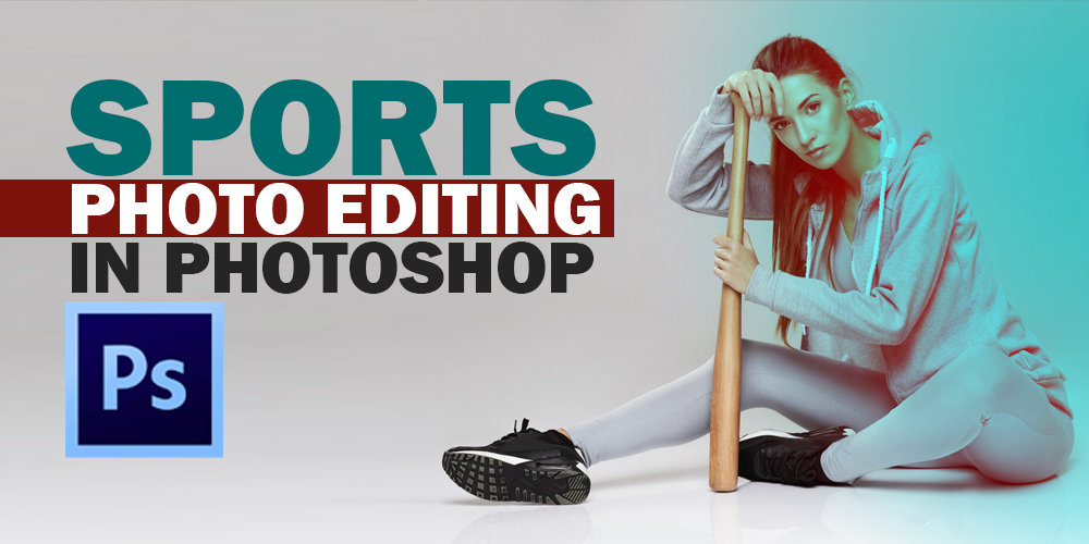 Sports-Photo-Editing-in-Photoshop