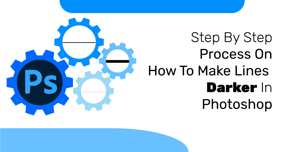 how-to-make-lines-darker-in-photoshop