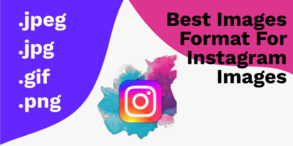Best-Images-Format-For-Instagram-Images