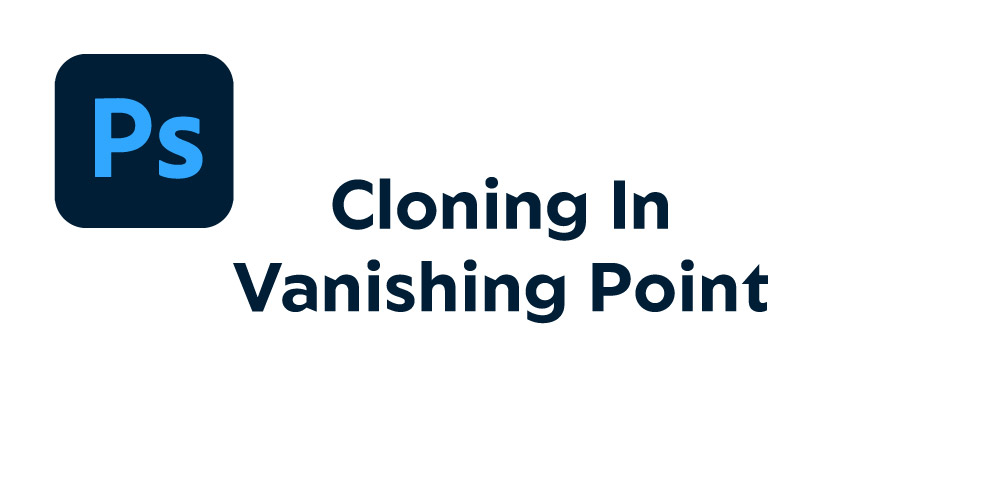 Cloning-In-Vanishing-Point