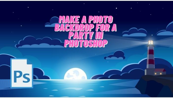 How to Make a Photo Backdrop for a Party in Photoshop