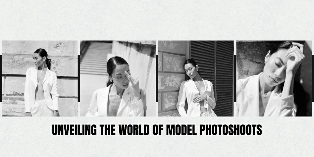 Unveiling the World of Model Photoshoots